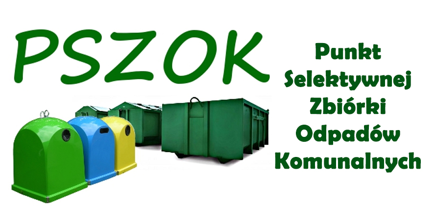 Punkt Selektywnej Zbiórki Odpadów Komunalnych (PSZOK) – dodatkowe terminy przyjmowania odpadów komunalnych.
