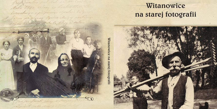 „Witanowice na starej fotografii” – przeszłość okiem aparatu