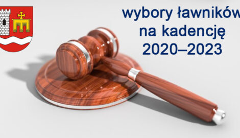 Informacja o wyborach ławników na kadencję 2020–2023